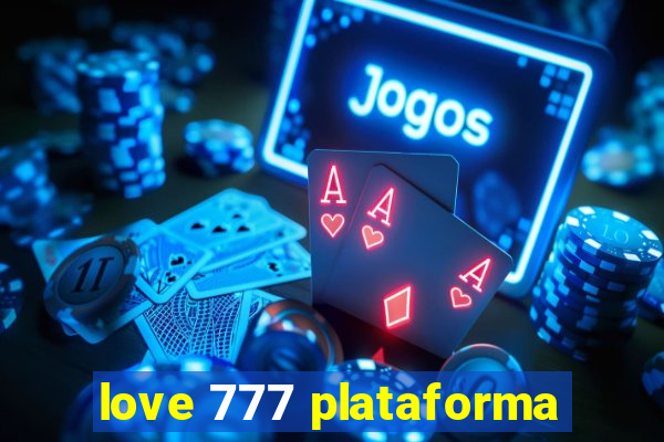 love 777 plataforma